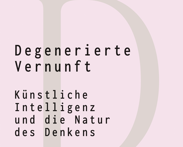 Das Buch "Degenerierte Vernunft" von Jörg Phil Friedrich ist im Münchner Claudius Verlag erschienen. (c) Claudius Verlag