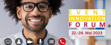 Vom 22.-24. Mai 2023 findet das 3. Event Innovation Forum statt