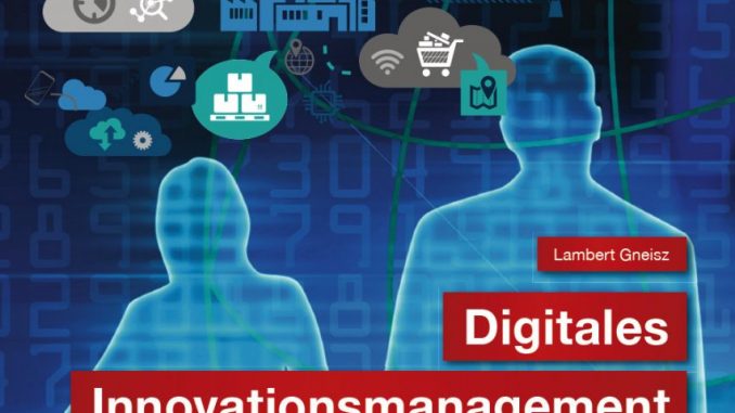 Das neue Management-Kochbuch über digitale Innovationsprojekte ist ein praktischer Ratgeber für Unternehmen, die digitale Chancen nutzen möchten.