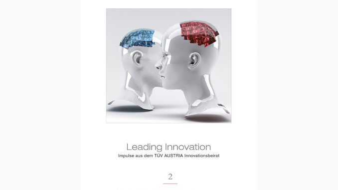 TÜV AUSTRIA veröffentlicht den zweiten Band der Reihe „Leading Innovation“ als Download.