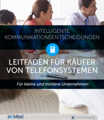 Leitfaden für Käufer von Telefonanlagen für kleine und mittlere Unternehmen (c) Mitel